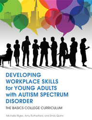 Developing Workplace Skills for Young Adults with Autism Spectrum