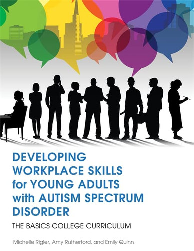 Developing Workplace Skills for Young Adults with Autism Spectrum