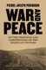 War and Peace: On the Principle and Constitution of the Rights