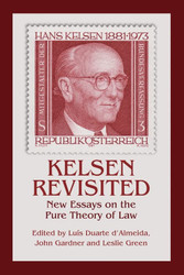 Kelsen Revisited: New Essays on the Pure Theory of Law