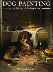 Dog Painting: A History of the Dog in Art