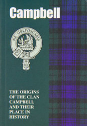 Campbells: The Origins of the Clan Campbell and Their Place