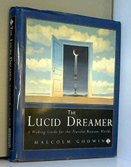 Lucid Dreamer - a Waking Guide for the Traveler Between Worlds