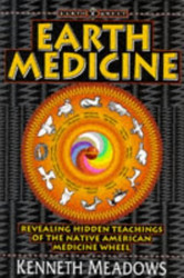 Earth Medicine: Revealing Hidden Teachings of the Native American