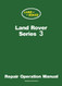 Land Rover Series 3 WSM: Repair Operation Manual