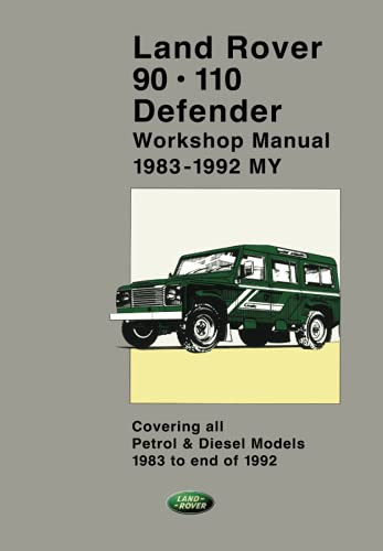 LAND ROVER 90 . 110 Defender 1983-1992 Workshop Manual