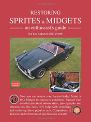 Restoring Sprites & Midgets an Enthusiasts Guide.