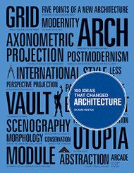100 Ideas that Changed Architecture