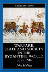 Warfare State And Society In The Byzantine World 565-1204