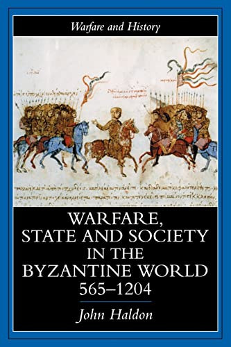 Warfare State And Society In The Byzantine World 565-1204