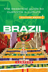 Brazil - Culture Smart! The Essential Guide to Customs & Culture