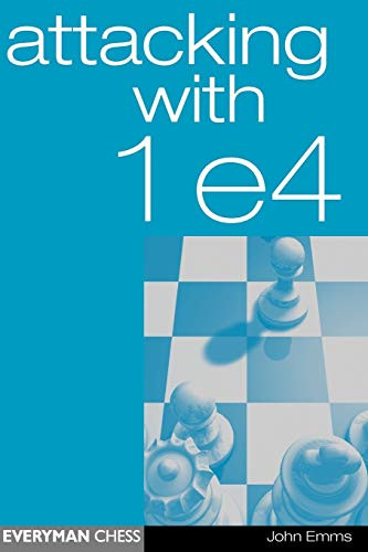 Attacking with 1e4 (Everyman Chess)