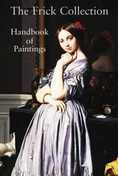 Frick Collection: Handbook of Paintings