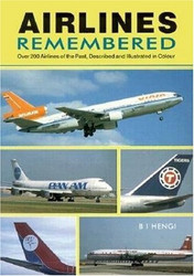 Airlines Remembered: Over 200 Airlines of the Past Described