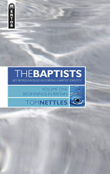 Baptists: Beginnings in Britain - volume 1