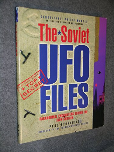 Soviet Ufo Files: Paranormal Encounters Behind the Iron Curtain