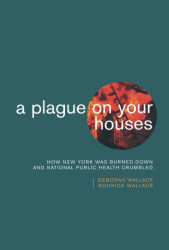 Plague on Your Houses