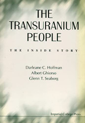 Transuranium People The: The Inside Story
