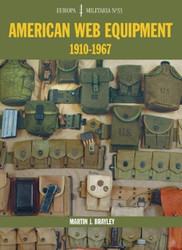 American Web Equipment: 1910-1967 (Europa Militaria)