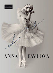 Anna Pavlova: Twentieth Century Ballerina