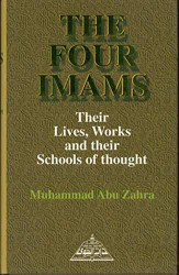 Four Imams Their Lives Works and Their Schools of Thought