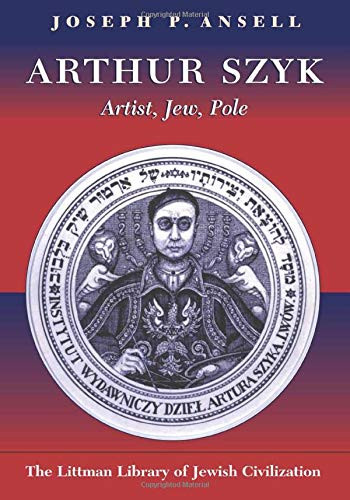 Arthur Szyk: Artist Jew Pole