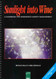 Sunlight Into Wine; A Handbook for Wine Grape Canopy Arrangement.
