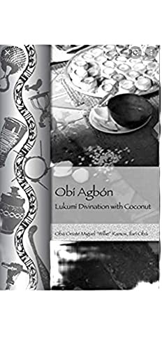 Obi Agbon: Lukumi Divination with Coconut