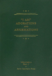 I AM Adorations and Affirmations Part 1 Volume 5