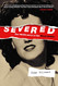 Severed: The True Story of the Black Dahlia