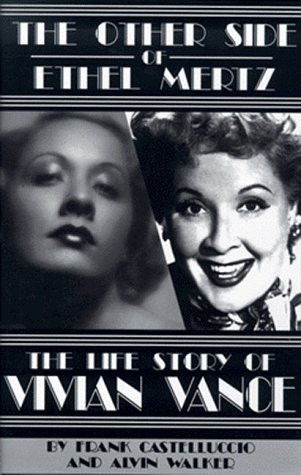 Other Side of Ethel Mertz: The Life Story of Vivian Vance