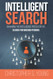 Intelligent Search: Managing the Intelligence Process in the Search
