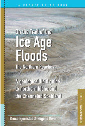 On the Trail of the Ice Age Floods - Northern Reaches