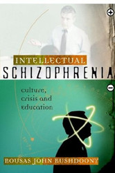 Intellectual Schizophrenia: Culture Crisis and Education