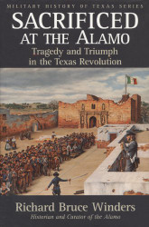 Sacrificed at the Alamo Volume 3