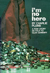 I'm No Hero a POW Story As Told to Glen DeWerff