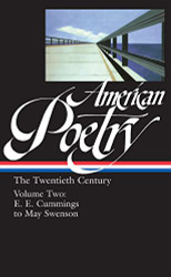American Poetry: The Twentieth Century Volume 2: E.E. Cummings to May