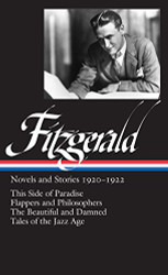 F. Scott Fitzgerald: Novels and Stories 1920-1922: This Side