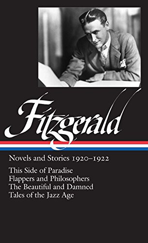 F. Scott Fitzgerald: Novels and Stories 1920-1922: This Side