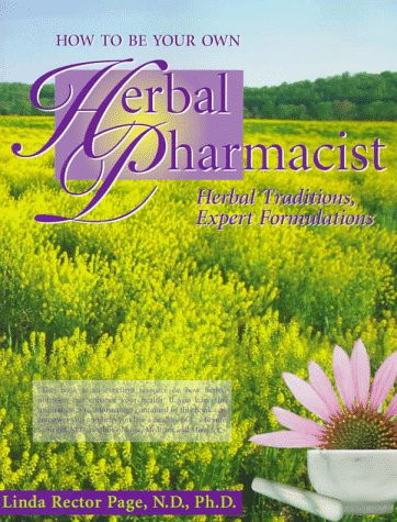How to Be Your Own Herbal Pharmacist