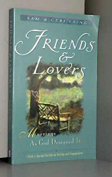 Friends & Lovers: Marriage as God Designed It