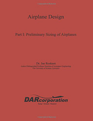 Airplane Design Part I: Preliminary Sizing of Airplanes