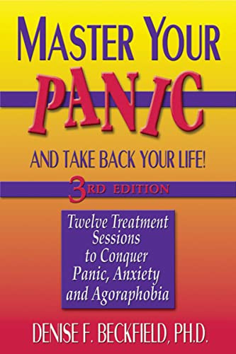 Master Your Panic: Twelve Treatment Sessions to Conquer Panic Anxiety