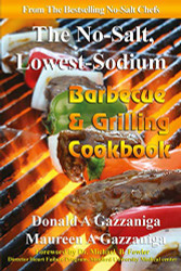 No Salt Lowest Sodium Barbecue & Grilling Cookbook