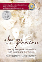 See Me as a Person: Creating Therapeutic Relationships with Patients