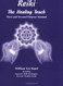 Reiki: The Healing Touch - First and Second Degree Manual