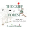 Grief Forest: A Book About What We Don't Talk About