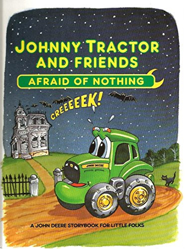 Johnny Tractor and Friends: Afraid of Nothing
