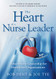 Heart of a Nurse Leader