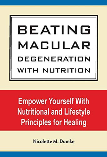 Beating Macular Degeneration With Nutrition